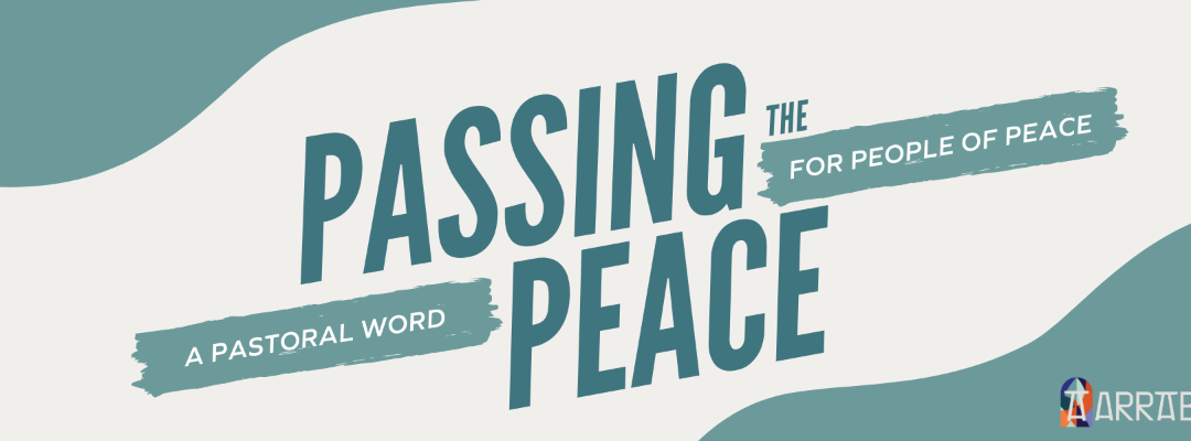 Passing the Peace: In and Through the Brokenness