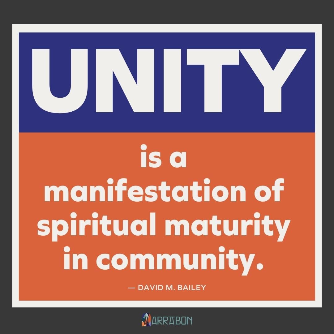 Unity is a manifestation of spiritual maturity in community. - David M. Baley
